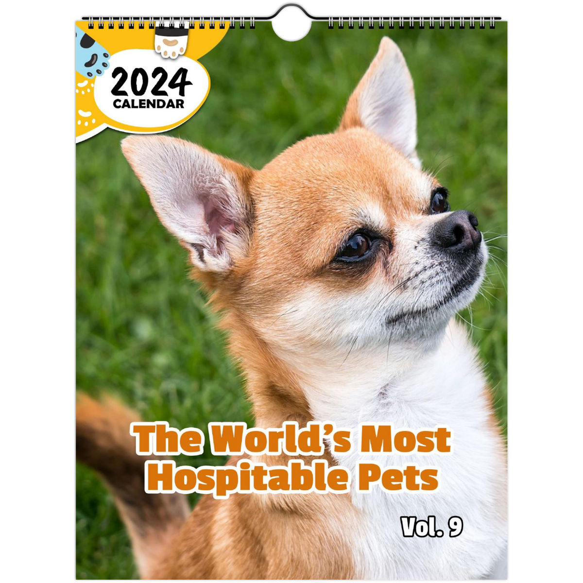 The World's Most Hospitable Pets Volume Nine 2024 Wall Calendar (Pre