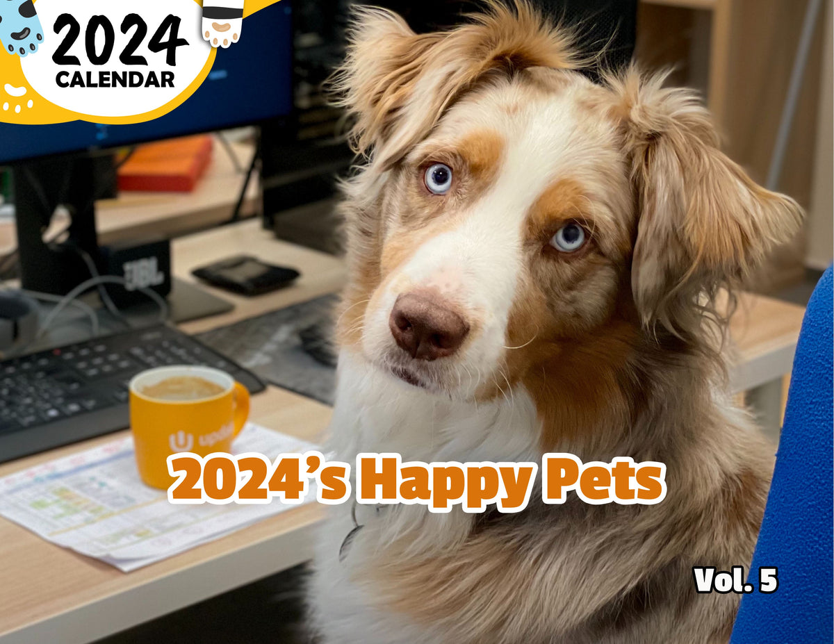 2024's Happy Pets Volume Five 2024 Wall Calendar (Published) Praise