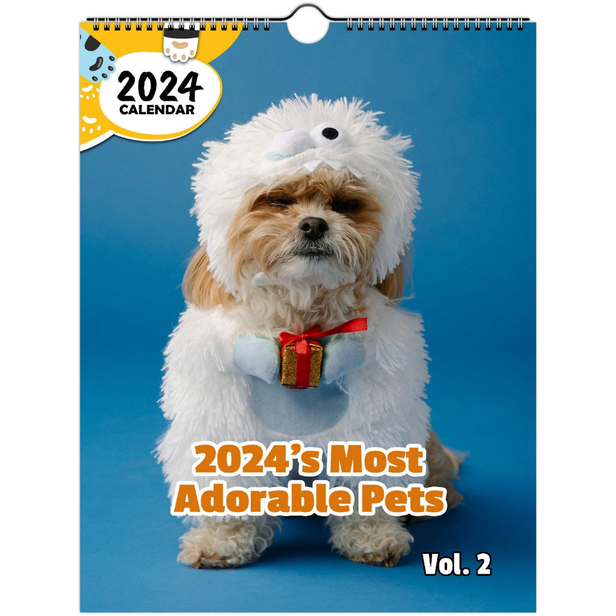 2024's Most Adorable Pets Volume Two 2024 Wall Calendar (Published) Praise My Pet!