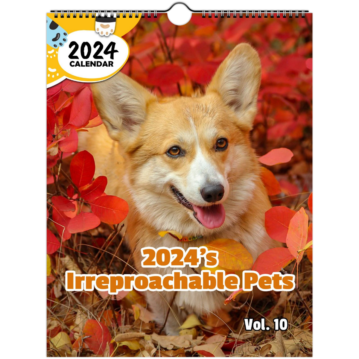 2024's Irreproachable Pets Volume Ten 2024 Wall Calendar (PreOrder