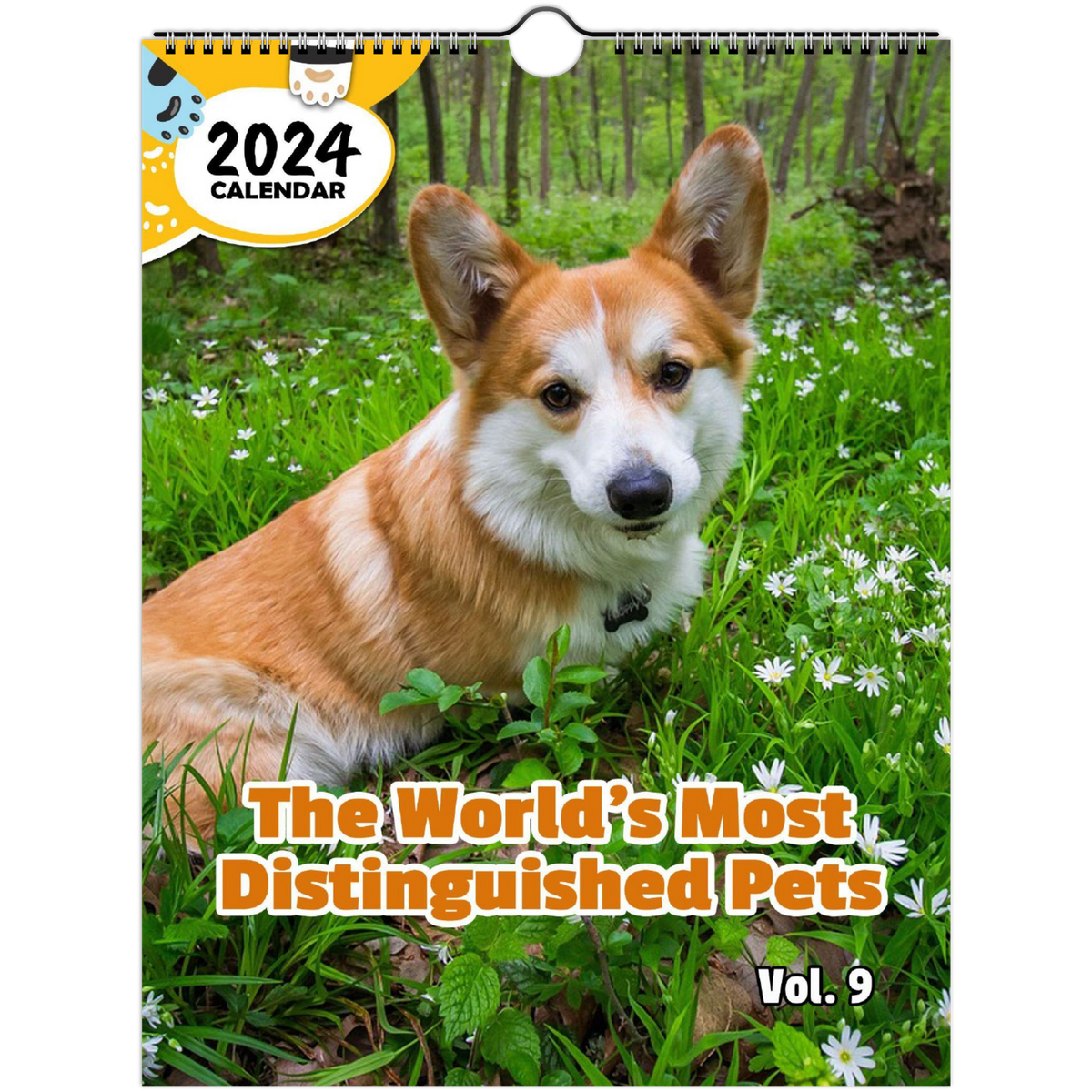 The World's Most Distinguished Pets Volume Nine 2024 Wall Calendar (P