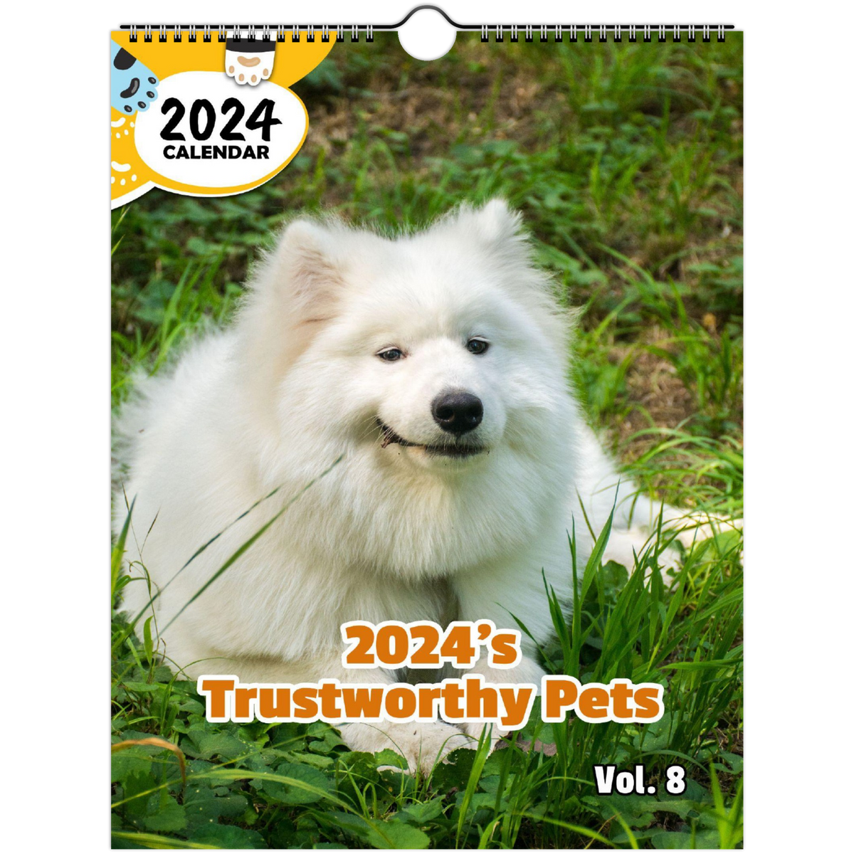 2024's Trustworthy Pets Volume Eight 2024 Wall Calendar (Published