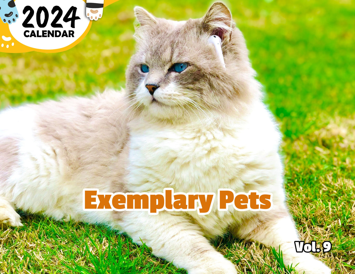 Exemplary Pets Volume Nine 2024 Wall Calendar (PreOrder) Praise My Pet!