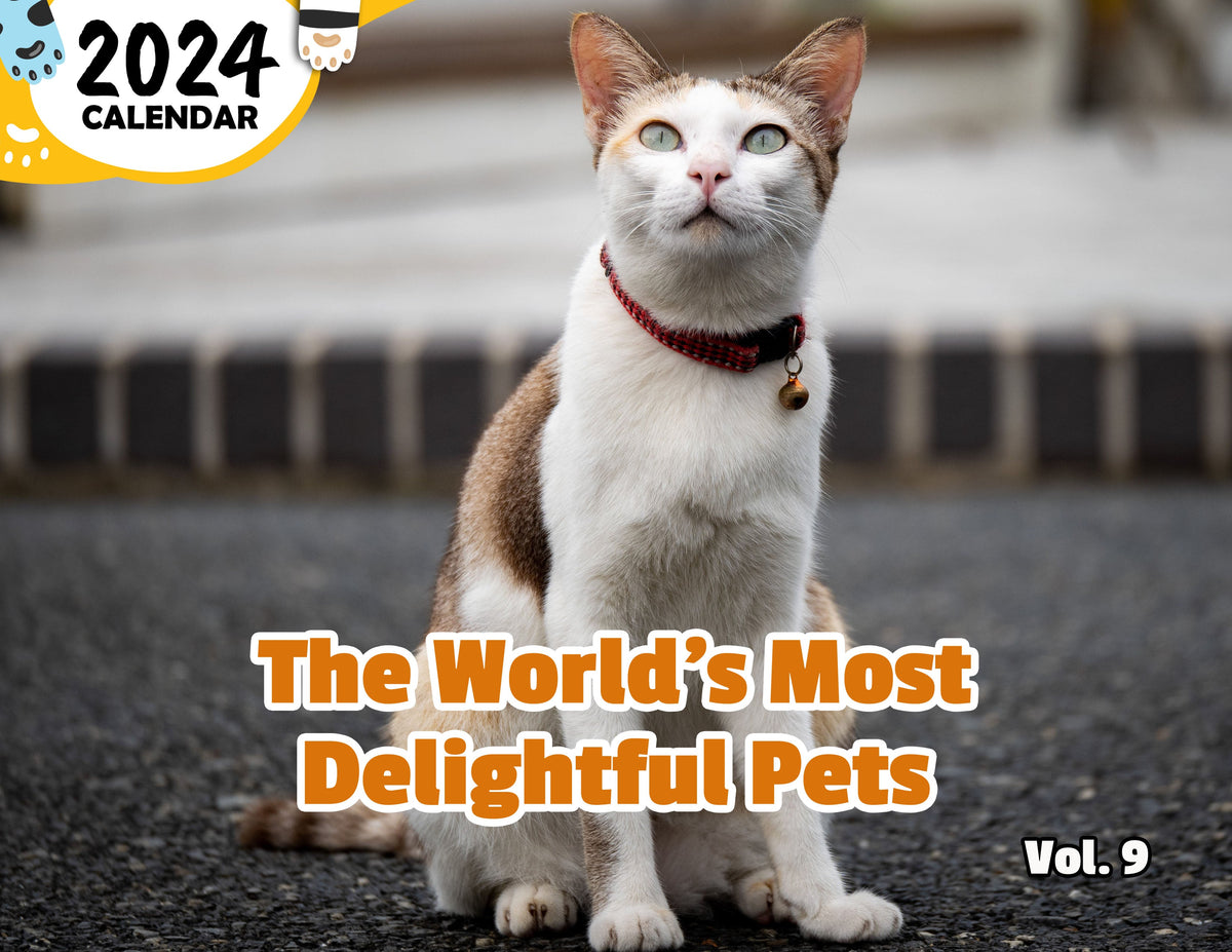 The World's Most Delightful Pets Volume Nine 2024 Wall Calendar (Pre