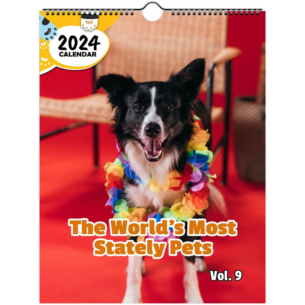 The World's Most Stately Pets Volume Nine 2024 Wall Calendar (Publish