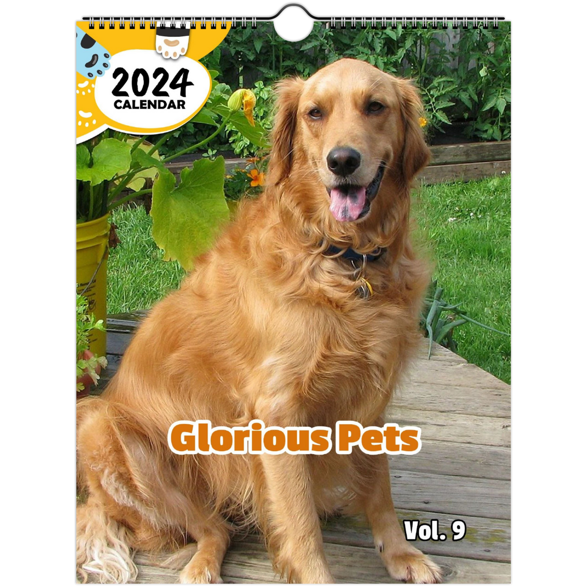 Glorious Pets Volume Nine 2024 Wall Calendar (Published) Praise My Pet!