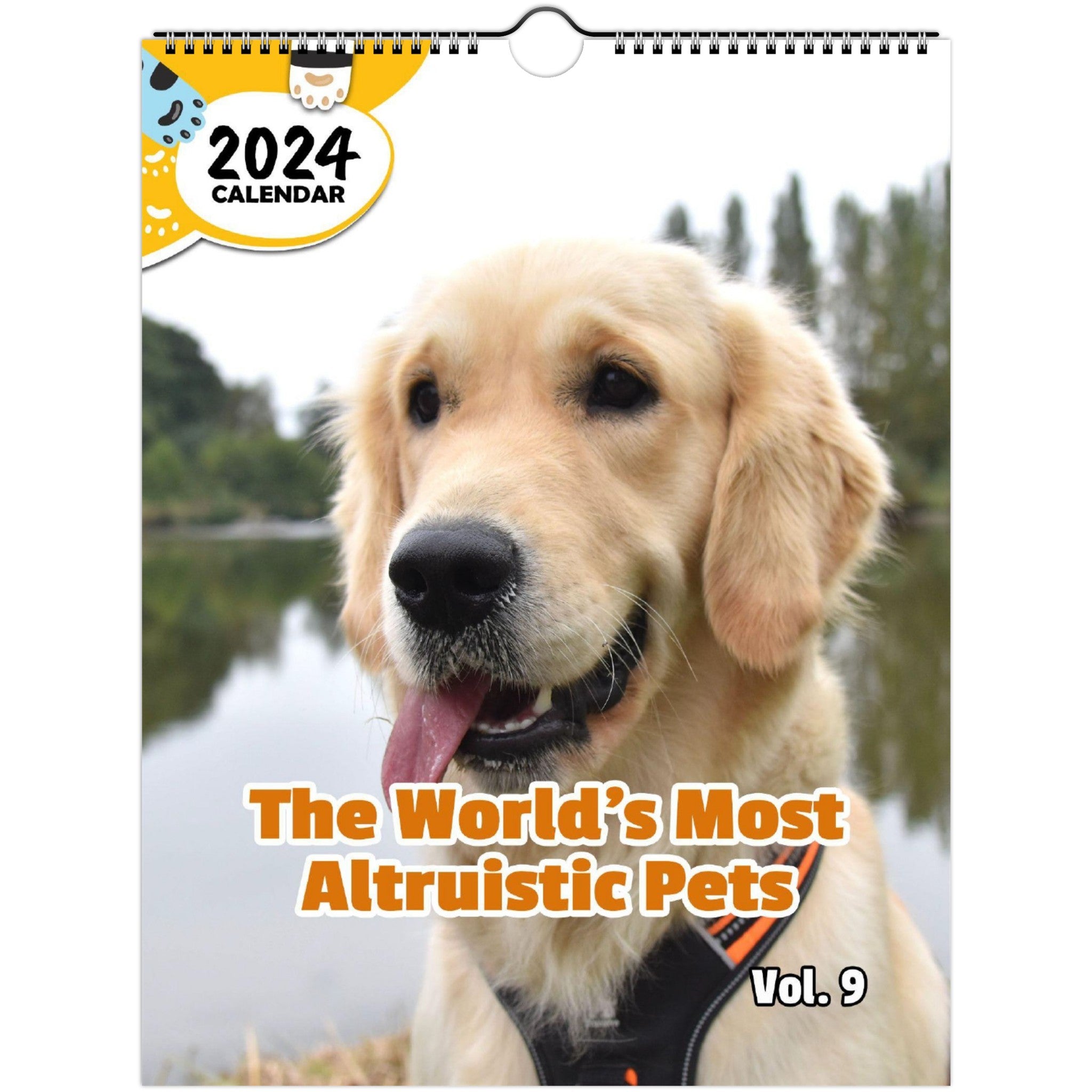 The World's Most Altruistic Pets Volume Nine: 2024 Wall Calendar (Published)