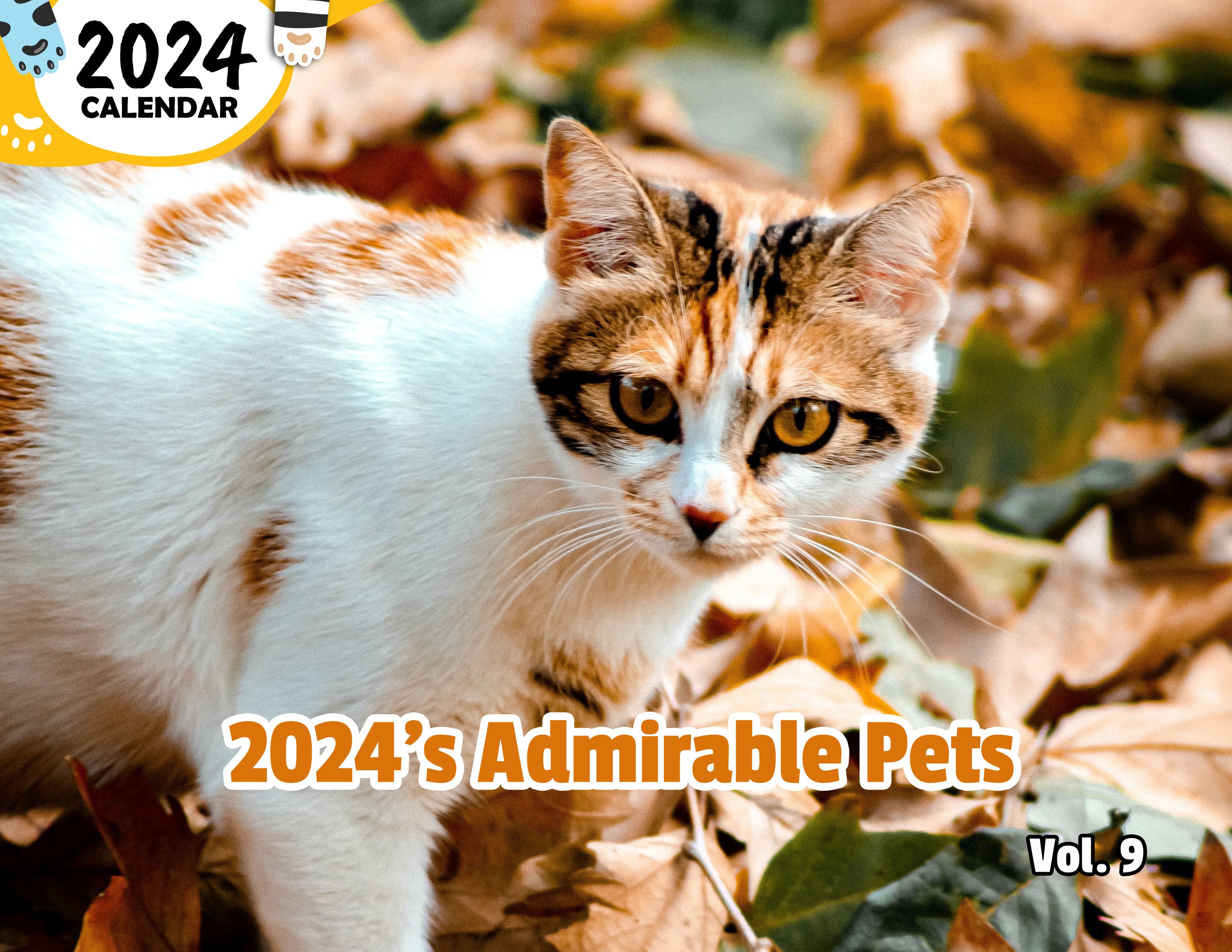 2024's Admirable Pets Volume Nine: 2024 Wall Calendar (Published)