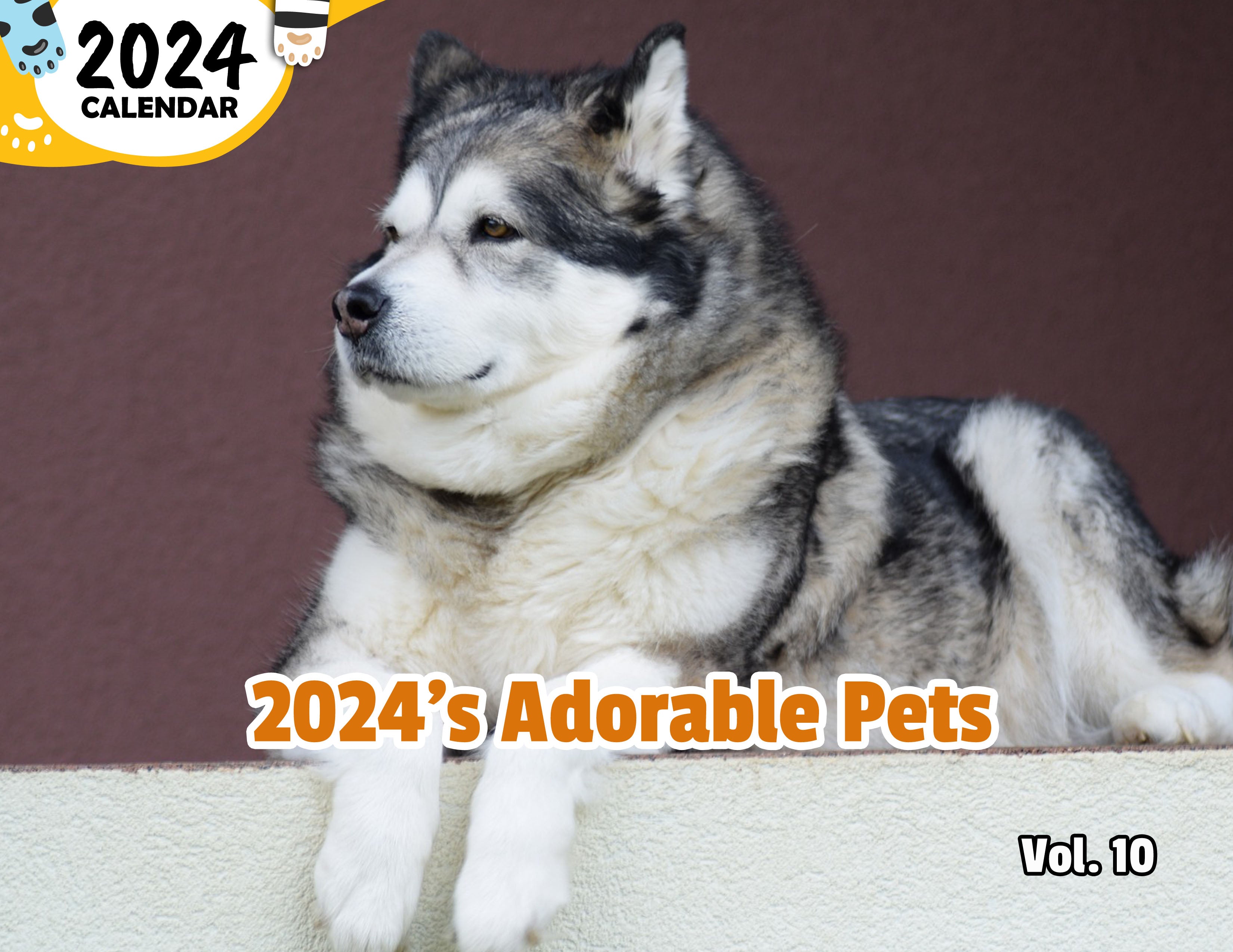 2024's Adorable Pets Volume Ten: 2024 Wall Calendar (Published)