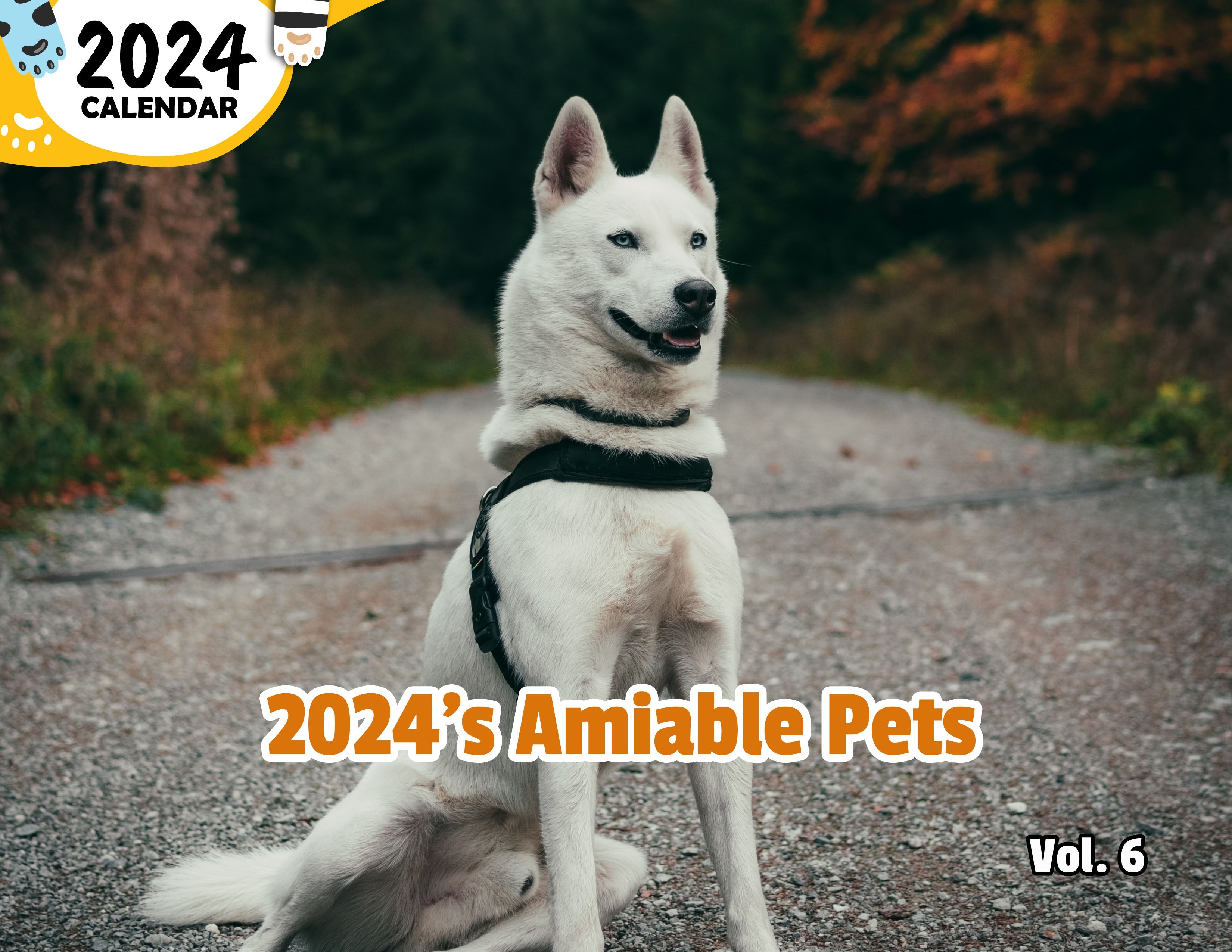 2024's Amiable Pets Volume Six: 2024 Wall Calendar (Published)