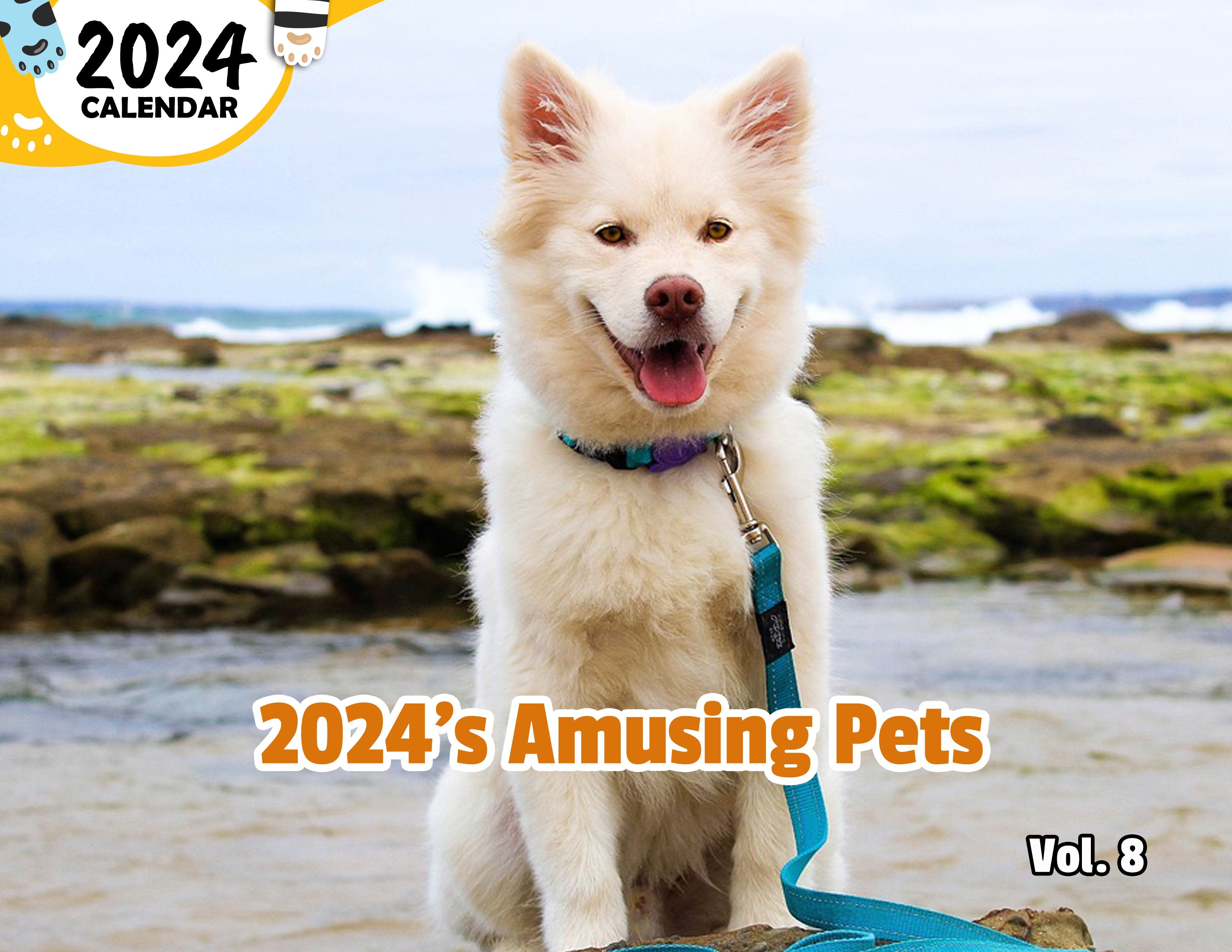 2024's Amusing Pets Volume Eight: 2024 Wall Calendar (Published)