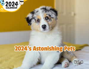 2024's Astonishing Pets Volume Four: 2024 Wall Calendar (Published)