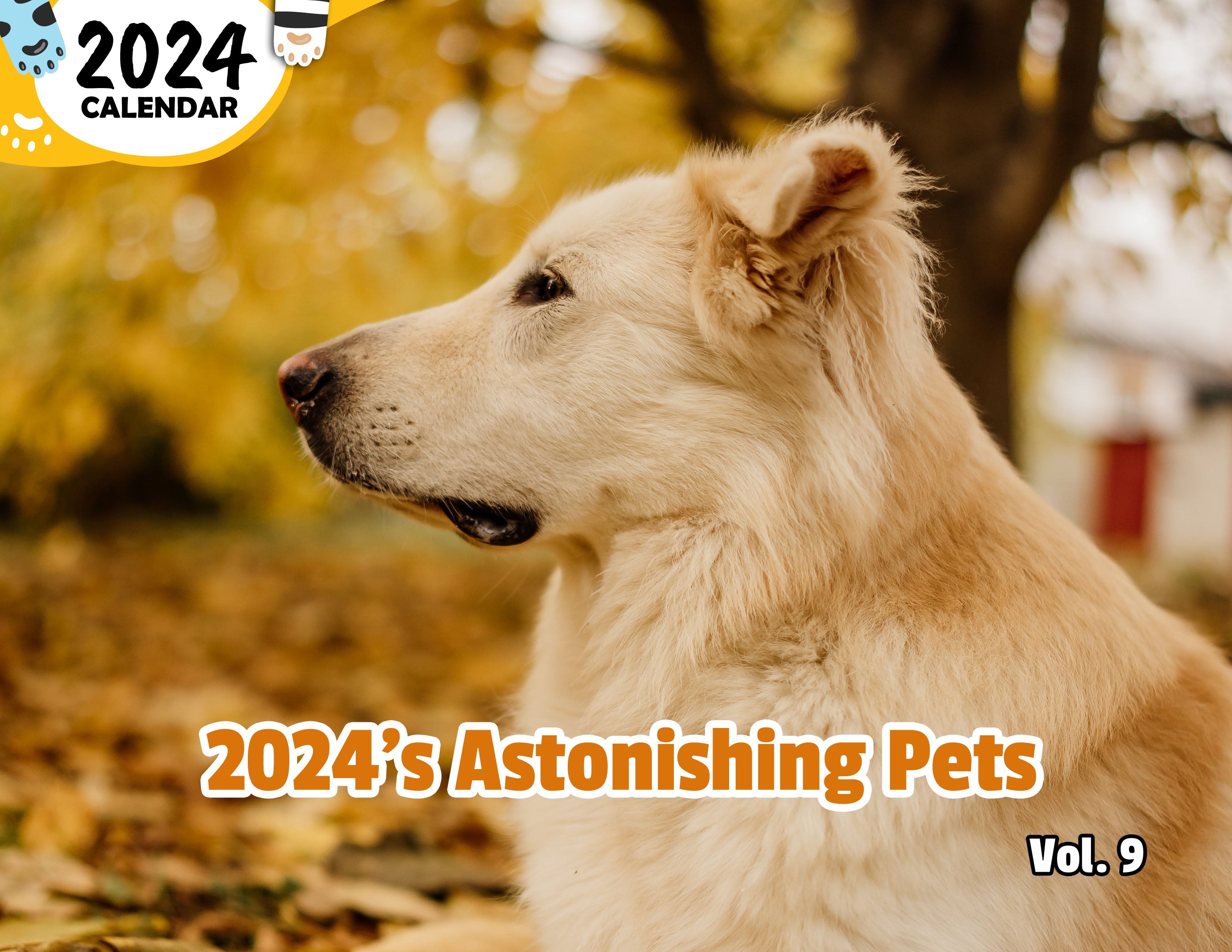 2024's Astonishing Pets Volume Nine: 2024 Wall Calendar (Published)