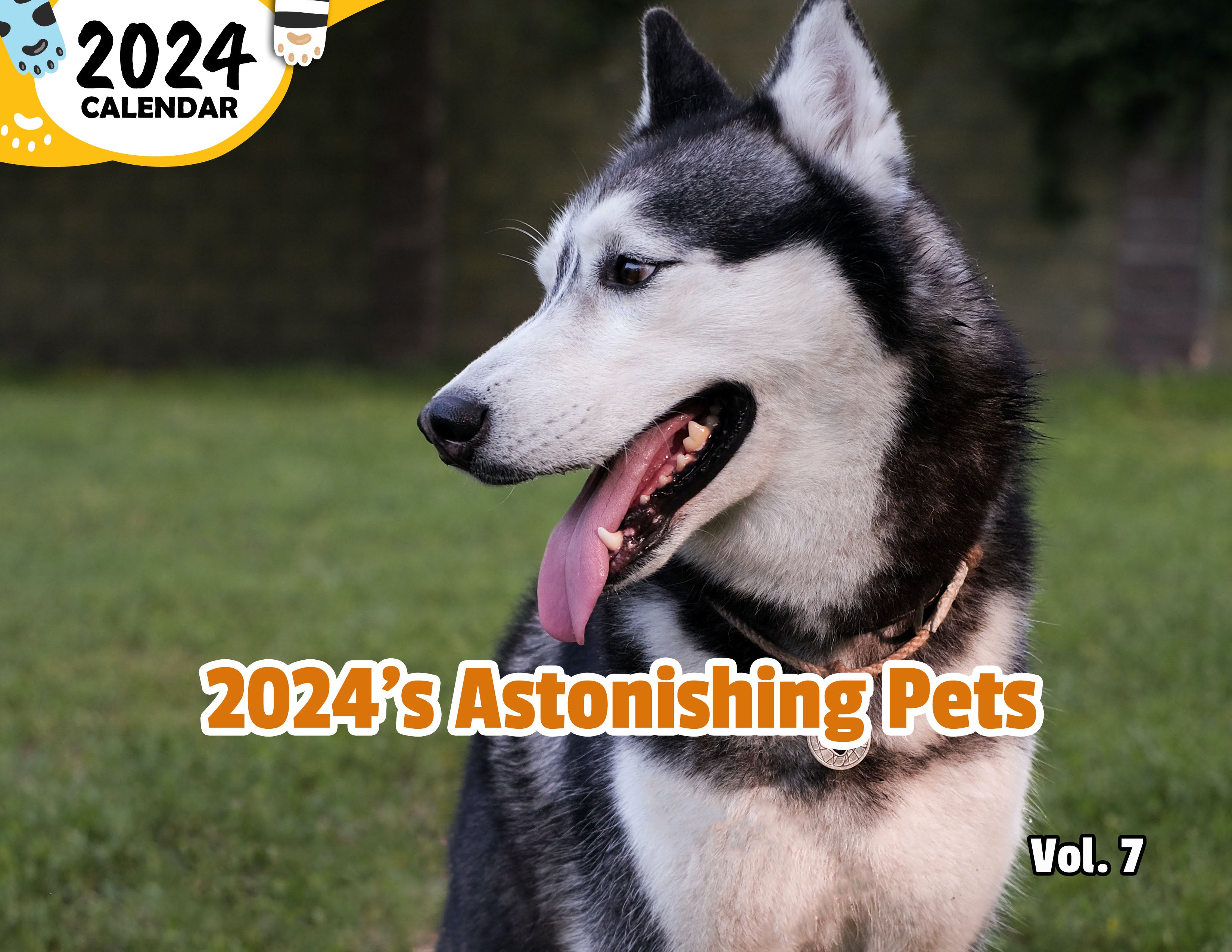 2024's Astonishing Pets Volume Seven: 2024 Wall Calendar (Published)