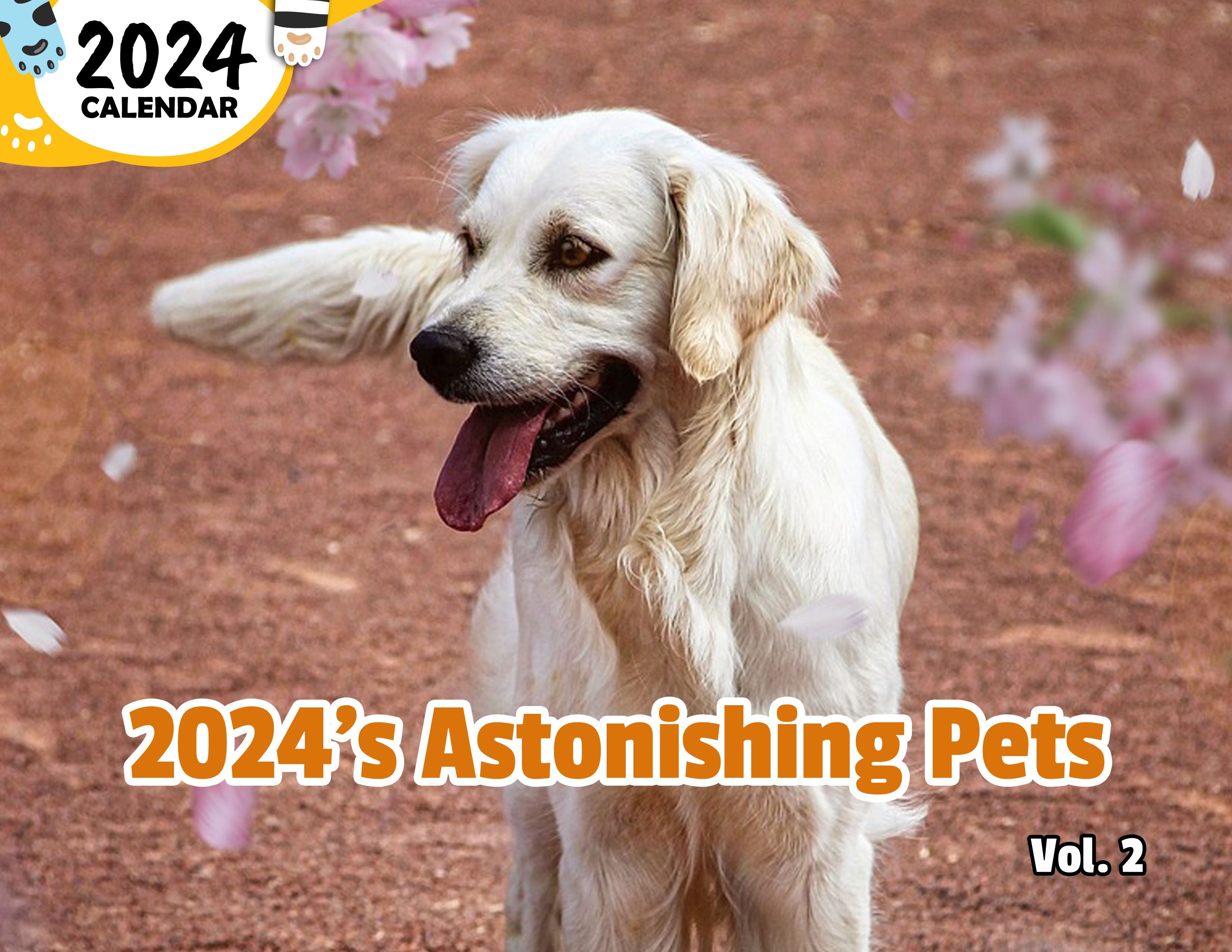 2024's Astonishing Pets Volume Two: 2024 Wall Calendar (Published)