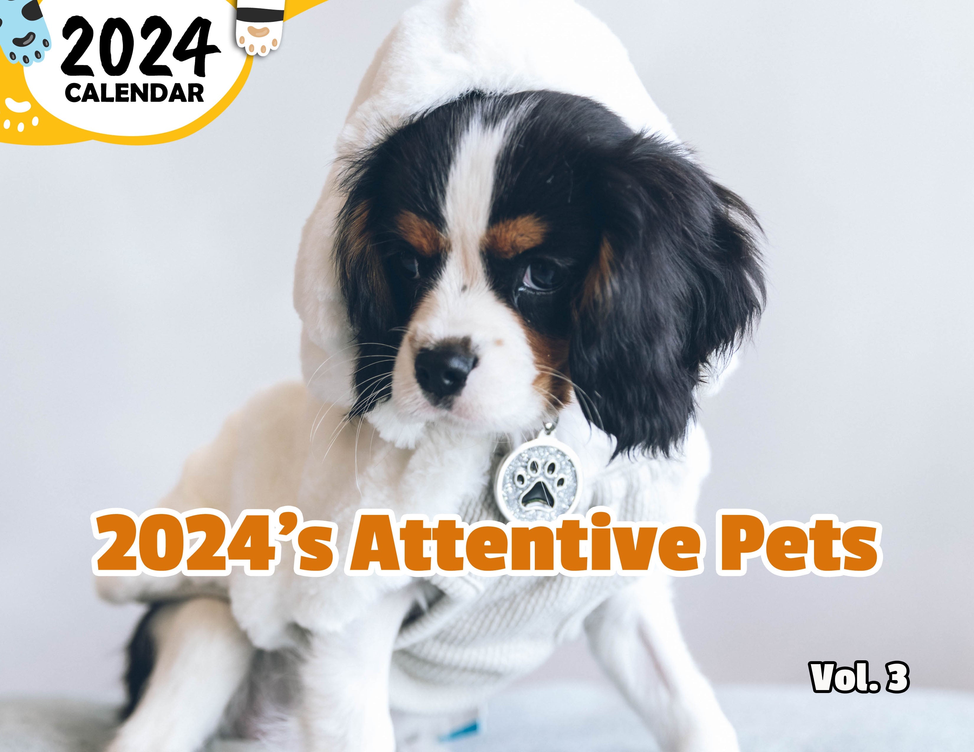 2024's Attentive Pets Volume Three: 2024 Wall Calendar (Published)