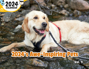 2024's Awe-Inspiring Pets Volume Nine: 2024 Wall Calendar (Published)