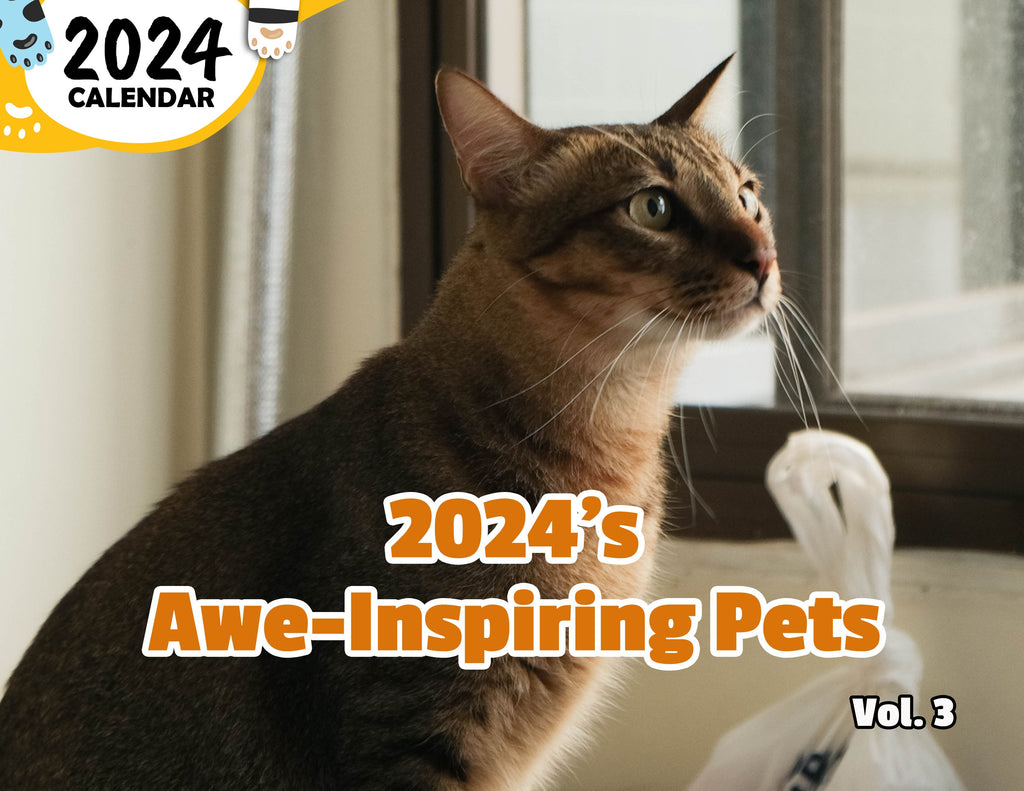 2024's Awe-Inspiring Pets Volume Three: 2024 Wall Calendar (Published)