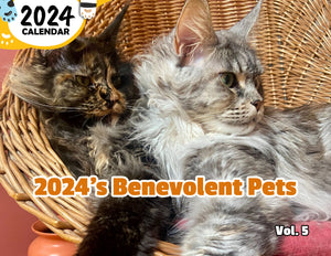 2024's Benevolent Pets Volume Five: 2024 Wall Calendar (Published)