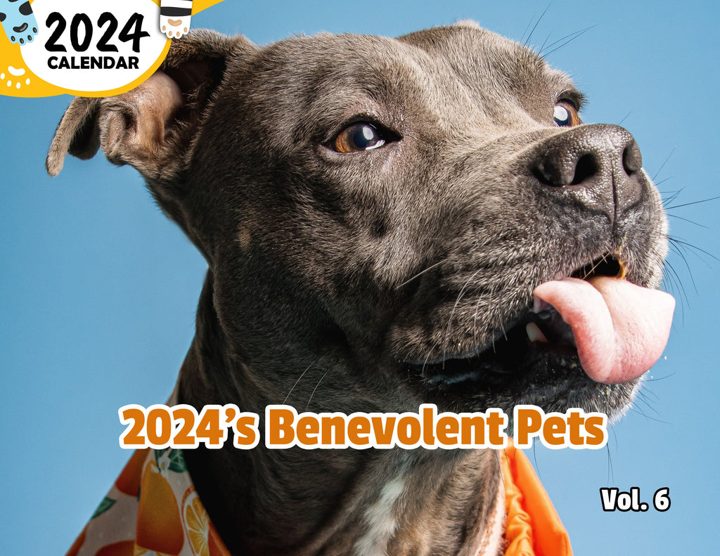 2024's Benevolent Pets Volume Six: 2024 Wall Calendar (Published)