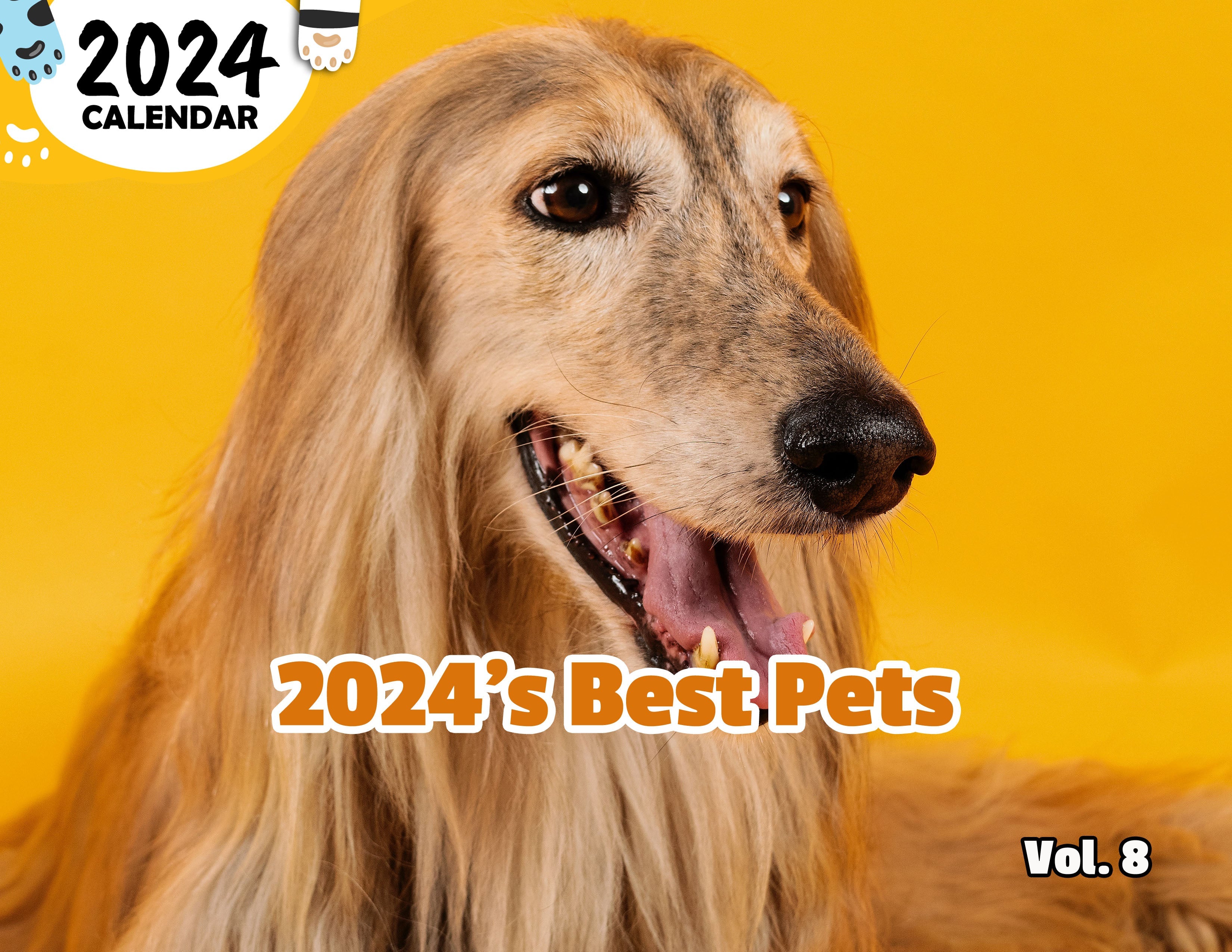 2024's Best Pets Volume Eight: 2024 Wall Calendar (Published)