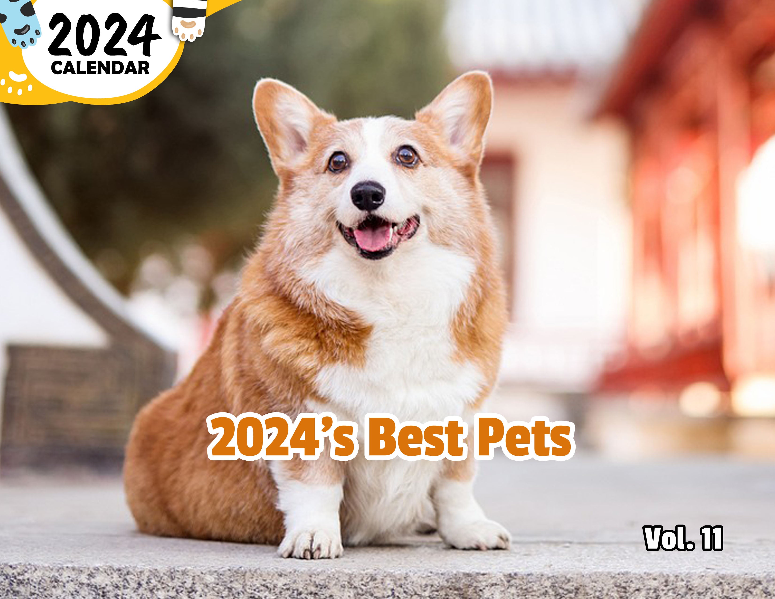 2024's Best Pets Volume Eleven: 2024 Wall Calendar (Published)