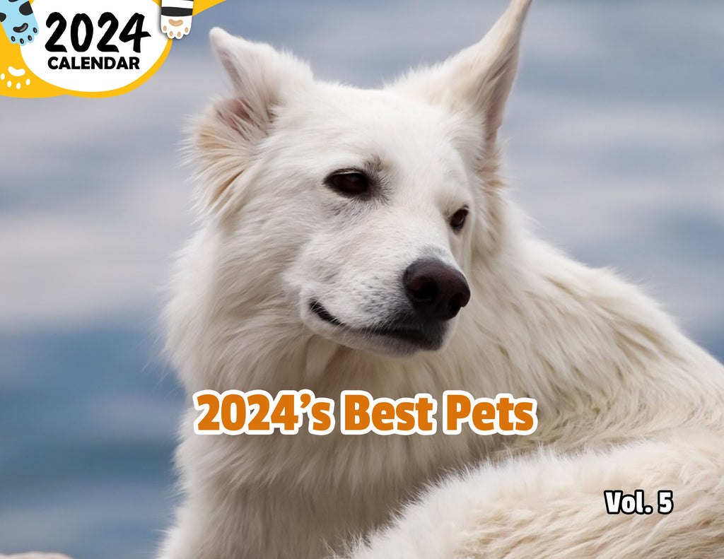 2024's Best Pets Volume Five: 2024 Wall Calendar (Published)