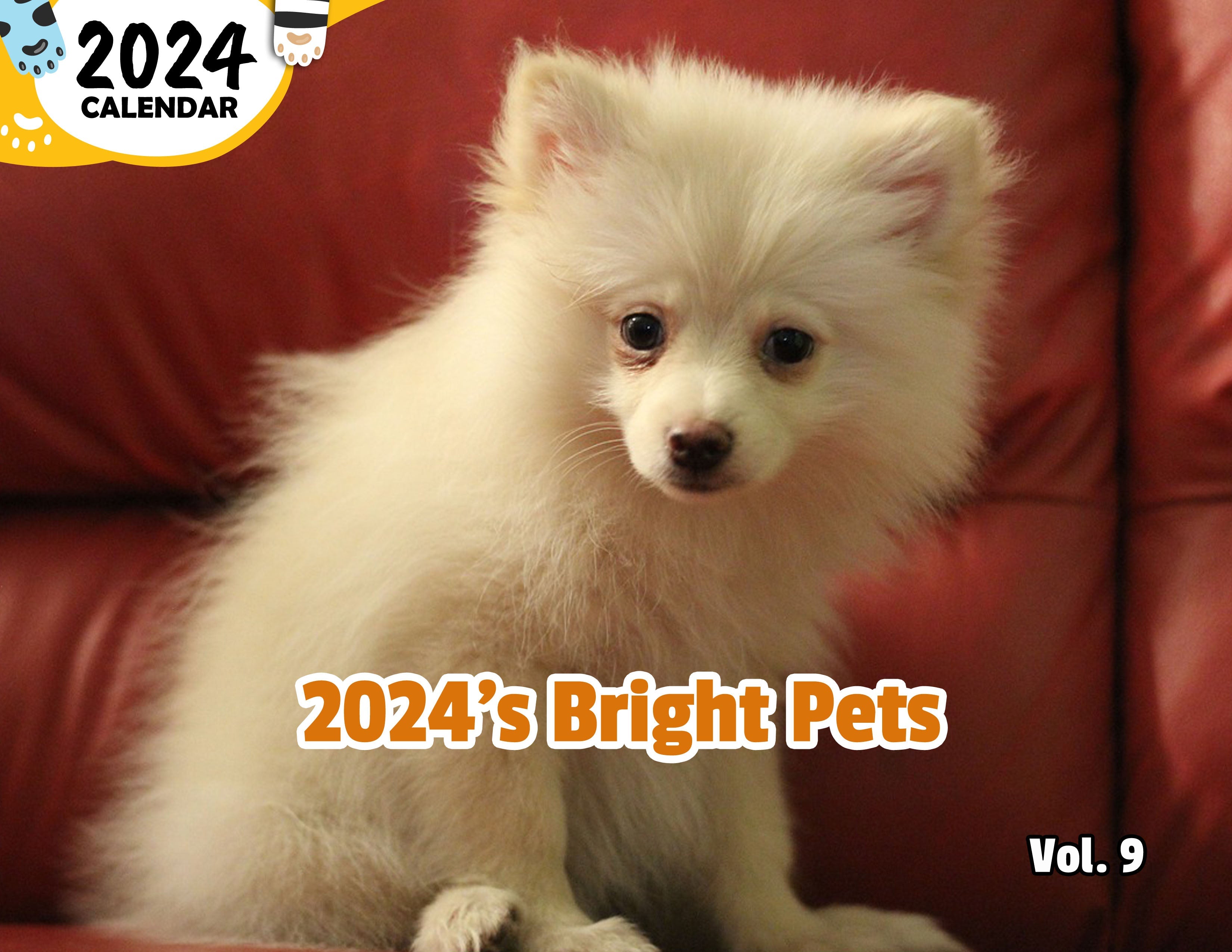 2024's Bright Pets Volume Nine: 2024 Wall Calendar (Published)