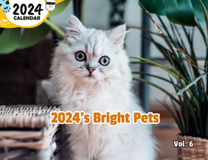 2024's Bright Pets Volume Six: 2024 Wall Calendar (Published)