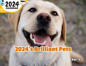 2024's Brilliant Pets Volume Five: 2024 Wall Calendar (Published)