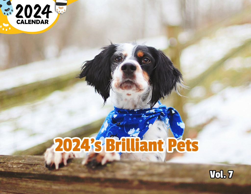 2024's Brilliant Pets Volume Seven: 2024 Wall Calendar (Published)