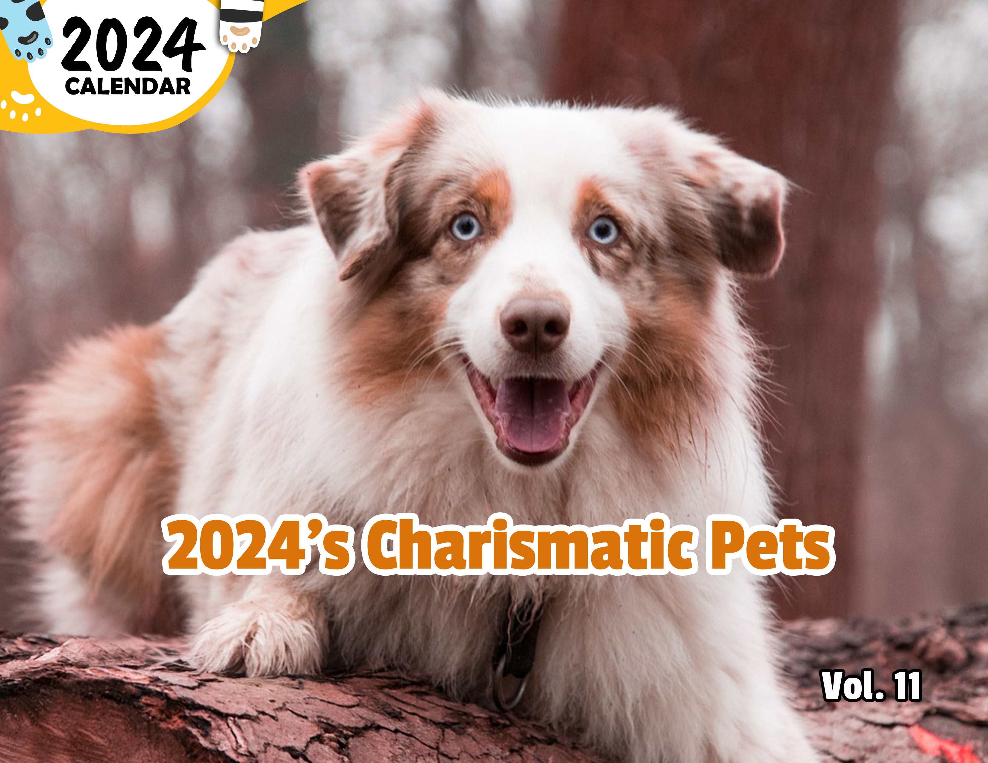 2024's Charismatic Pets Volume Eleven: 2024 Wall Calendar (Published)