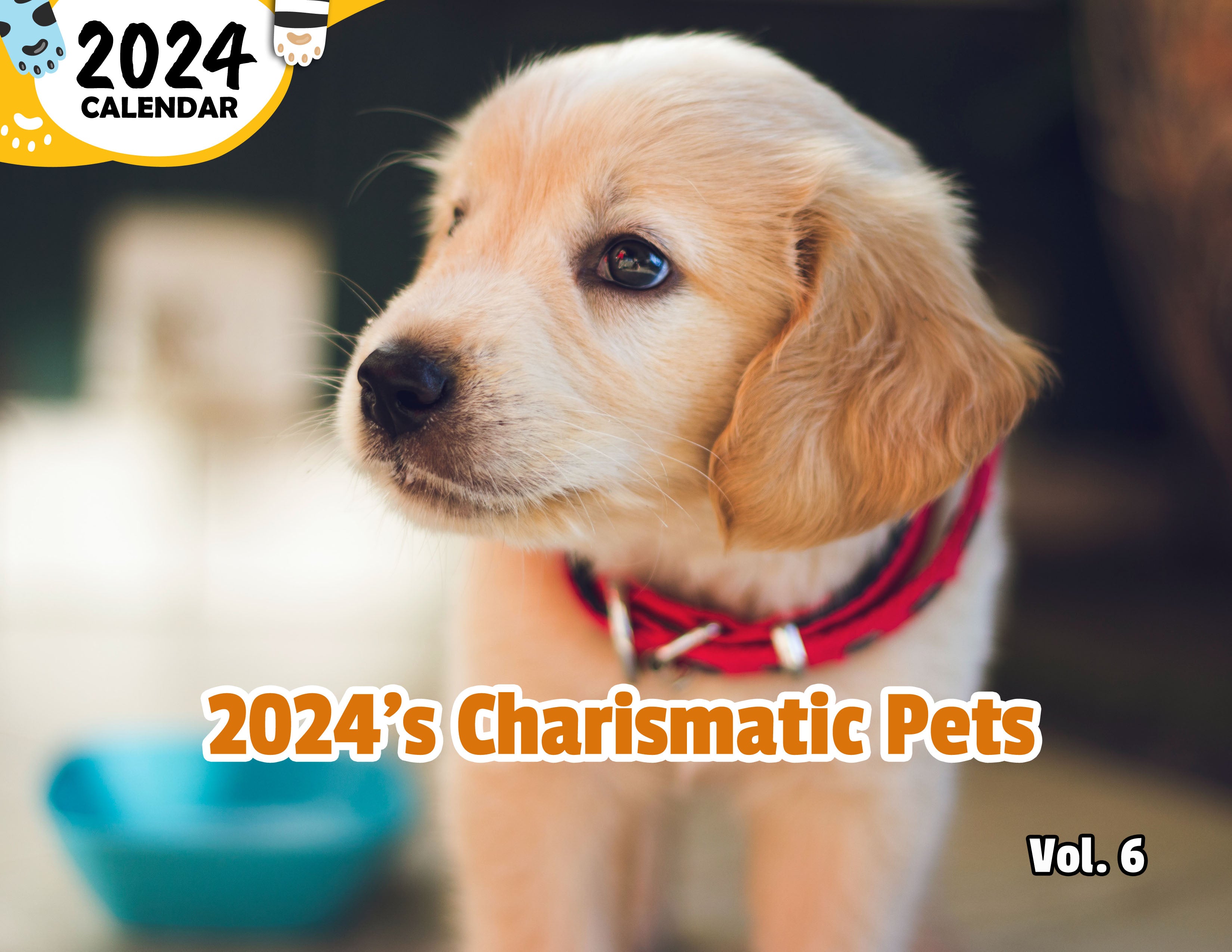 2024's Charismatic Pets Volume Six: 2024 Wall Calendar (Published)