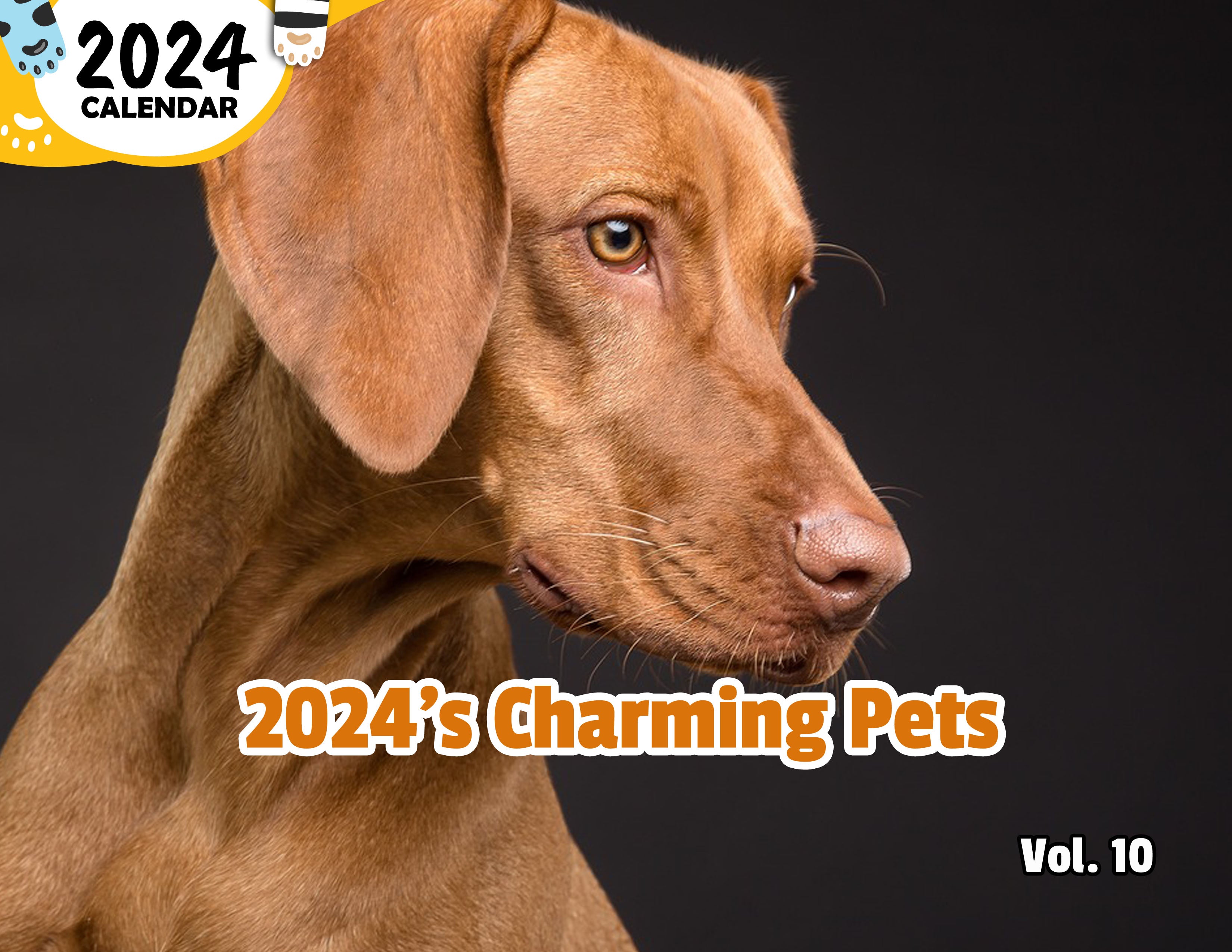 2024's Charming Pets Volume Ten: 2024 Wall Calendar (Published)