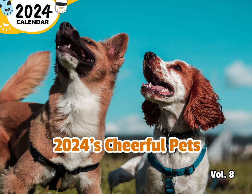 2024's Cheerful Pets Volume Eight: 2024 Wall Calendar (Published)