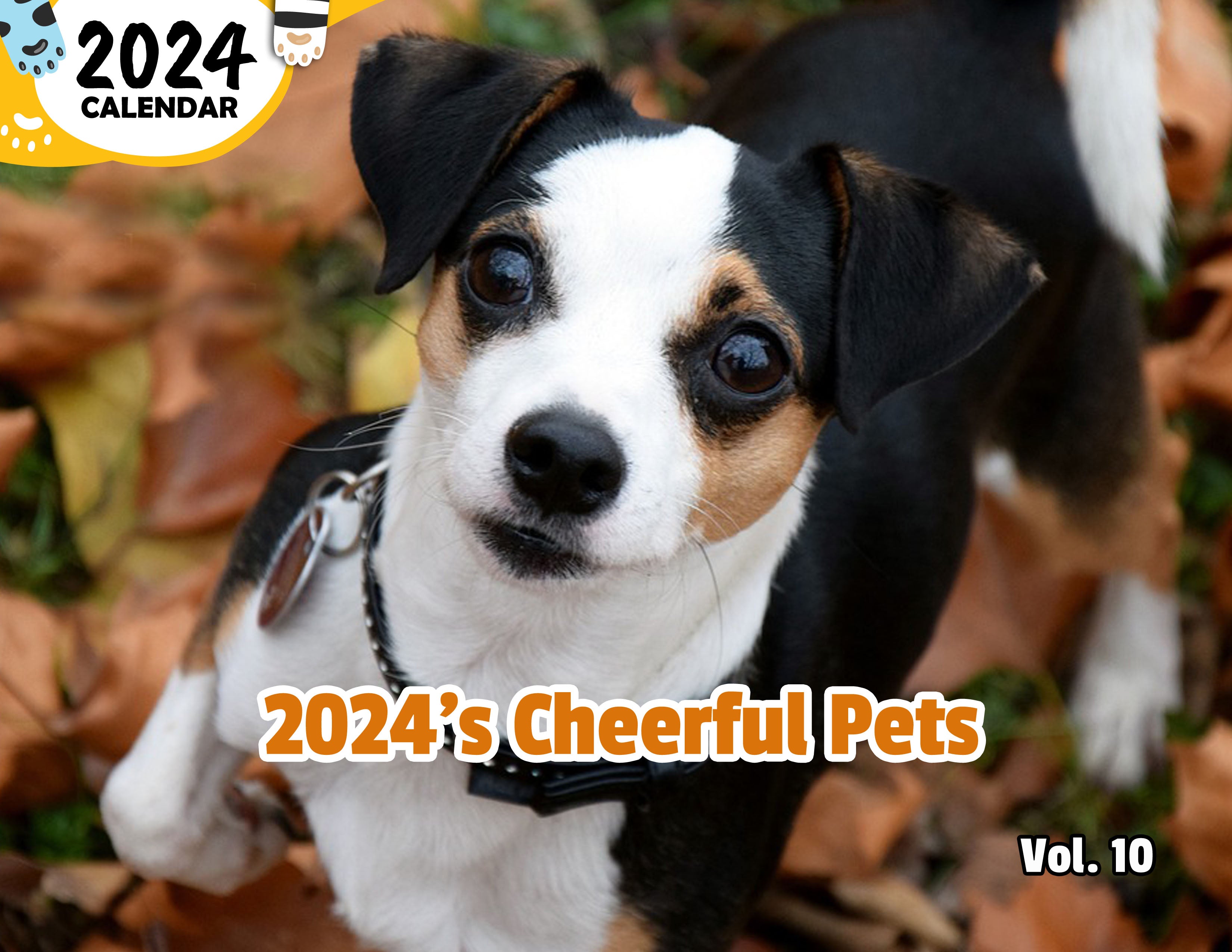 2024's Cheerful Pets Volume Ten: 2024 Wall Calendar (Published)