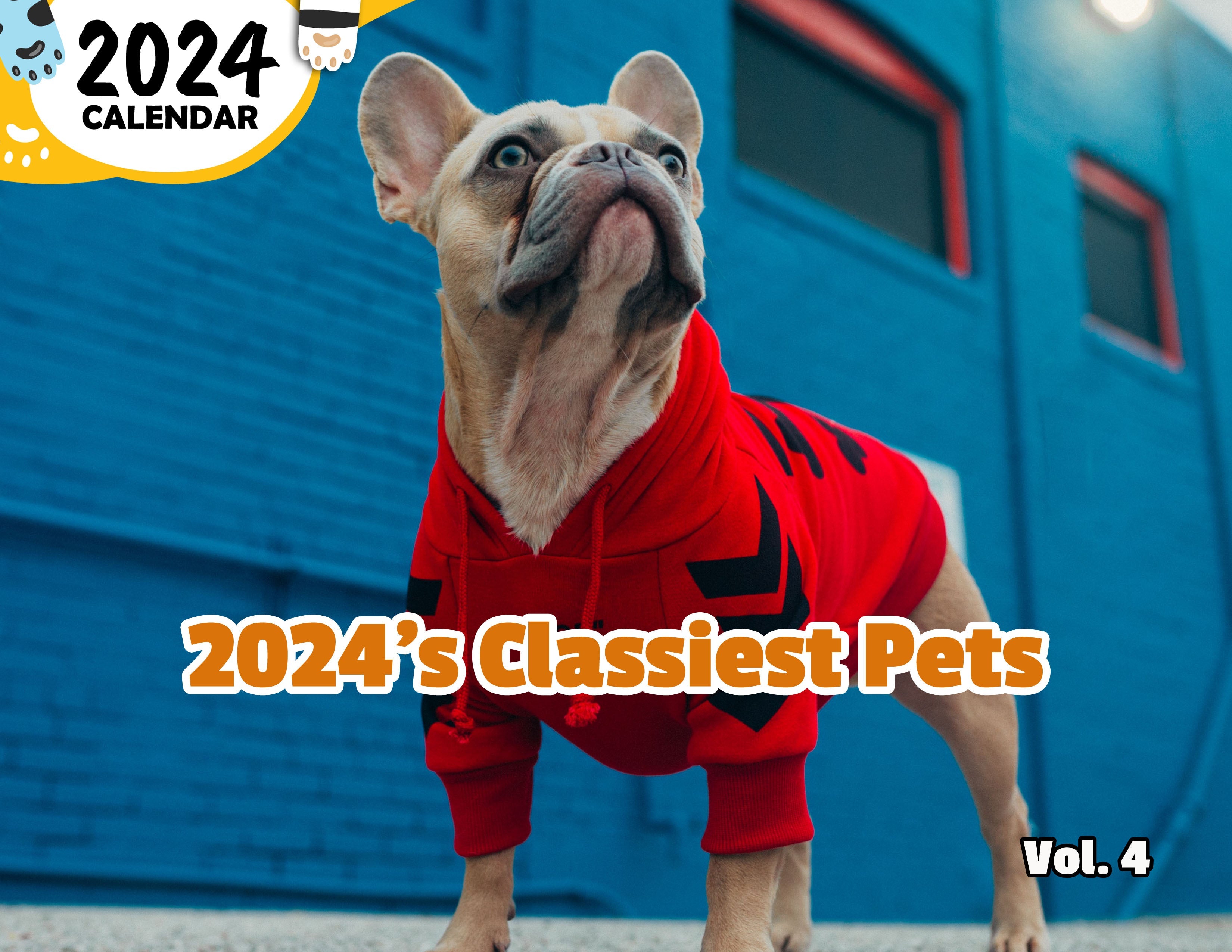 2024's Classiest Pets Volume Four: 2024 Wall Calendar (Published)