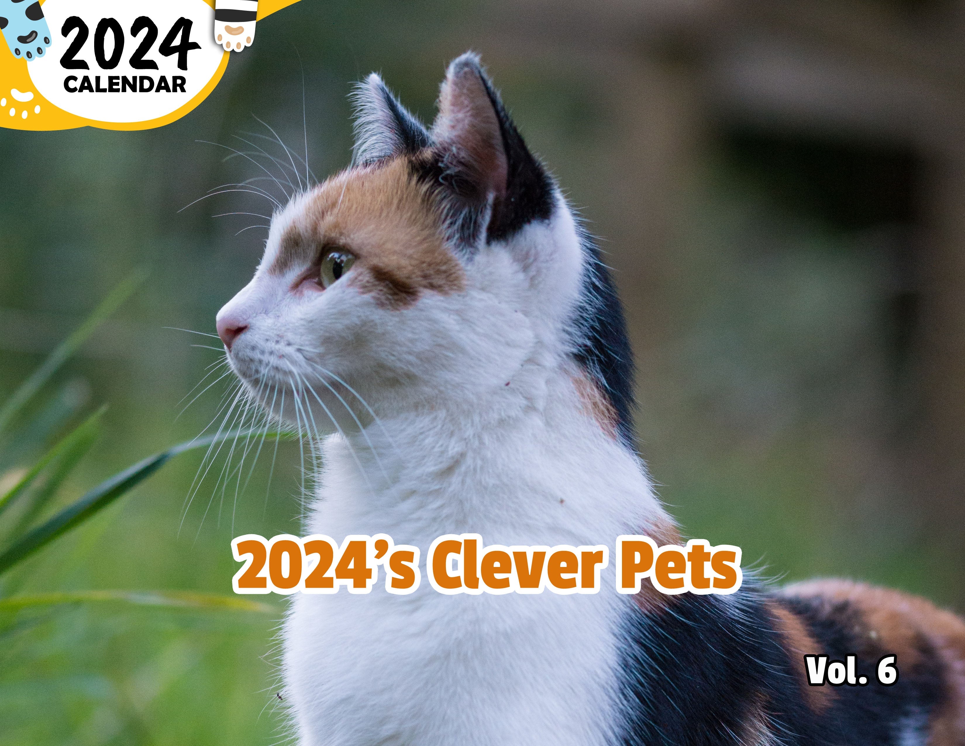 2024's Clever Pets Volume Six: 2024 Wall Calendar (Published)