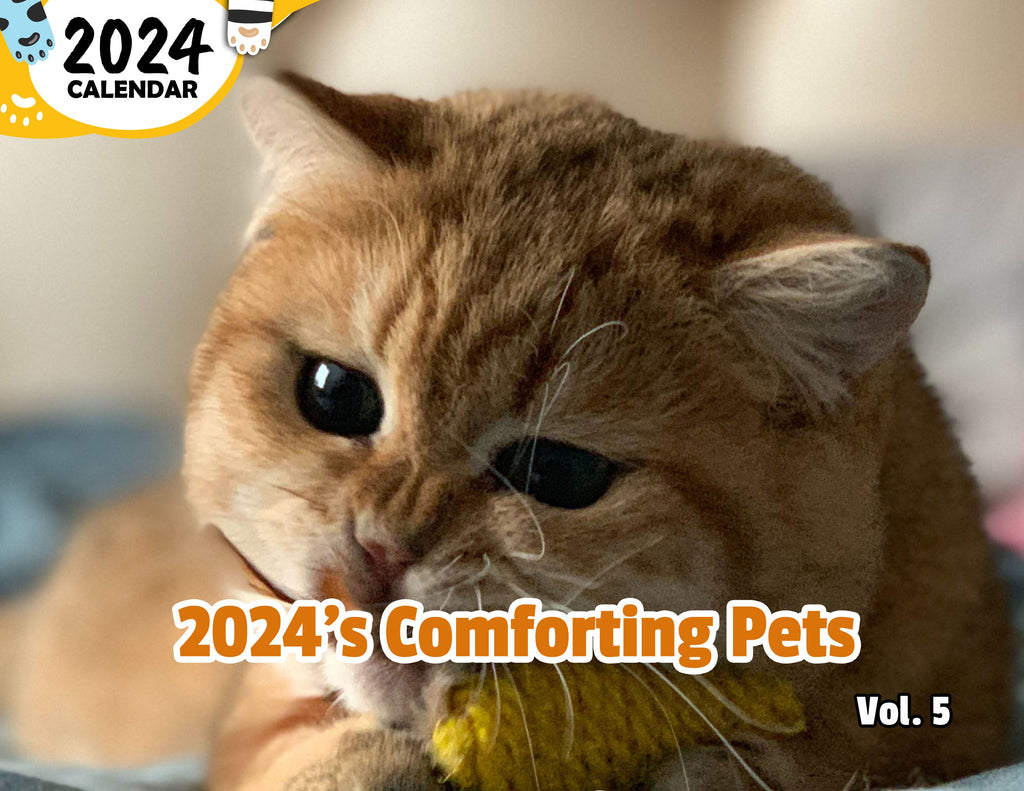 2024's Comforting Pets Volume Five: 2024 Wall Calendar (Published)