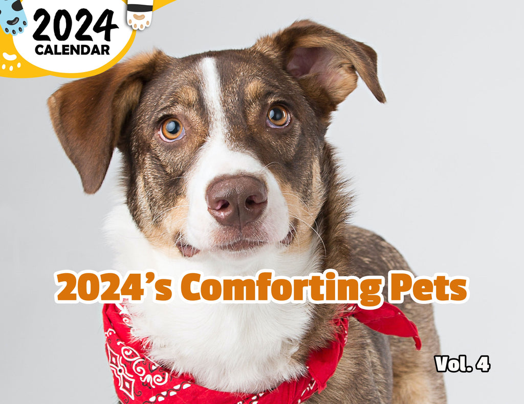 2024's Comforting Pets Volume Four: 2024 Wall Calendar (Published)