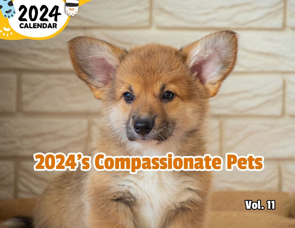 2024's Compassionate Pets Volume Eleven: 2024 Wall Calendar (Published)