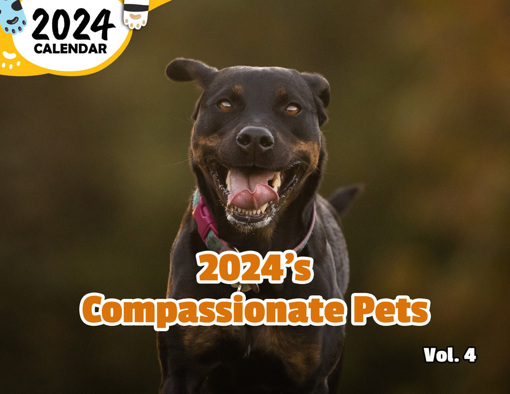 2024's Compassionate Pets Volume Four: 2024 Wall Calendar (Published)