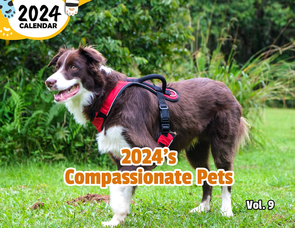 2024's Compassionate Pets Volume Nine: 2024 Wall Calendar (Published)