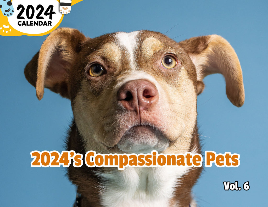 2024's Compassionate Pets Volume Six: 2024 Wall Calendar (Published)