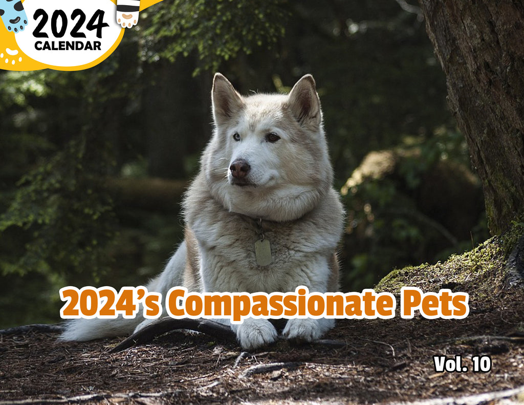 2024's Compassionate Pets Volume Ten: 2024 Wall Calendar (Published)