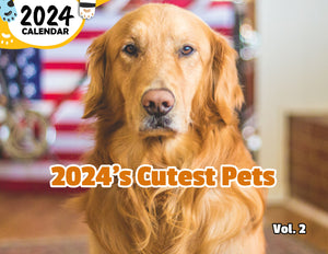 2024's Cutest Pets Volume Two: 2024 Wall Calendar (Published)