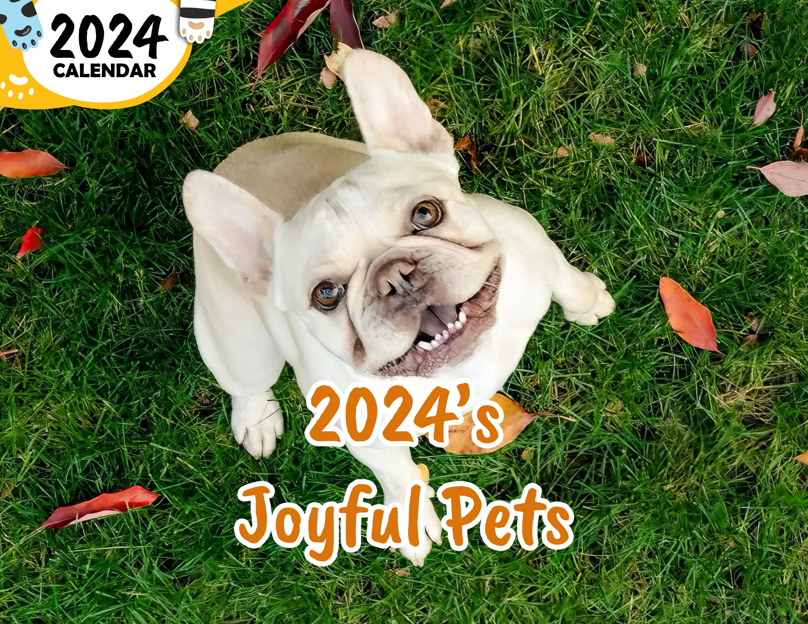 2024's Joyful Pets: 2024 Wall Calendar (Published)