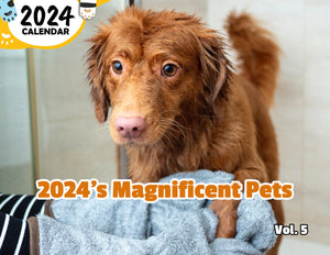 2024's Magnificent Pets Volume Five: 2024 Wall Calendar (Published)