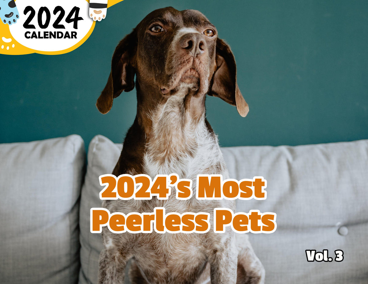 2024's Most Peerless Pets Volume Three: 2024 Wall Calendar (Pre-Order ...