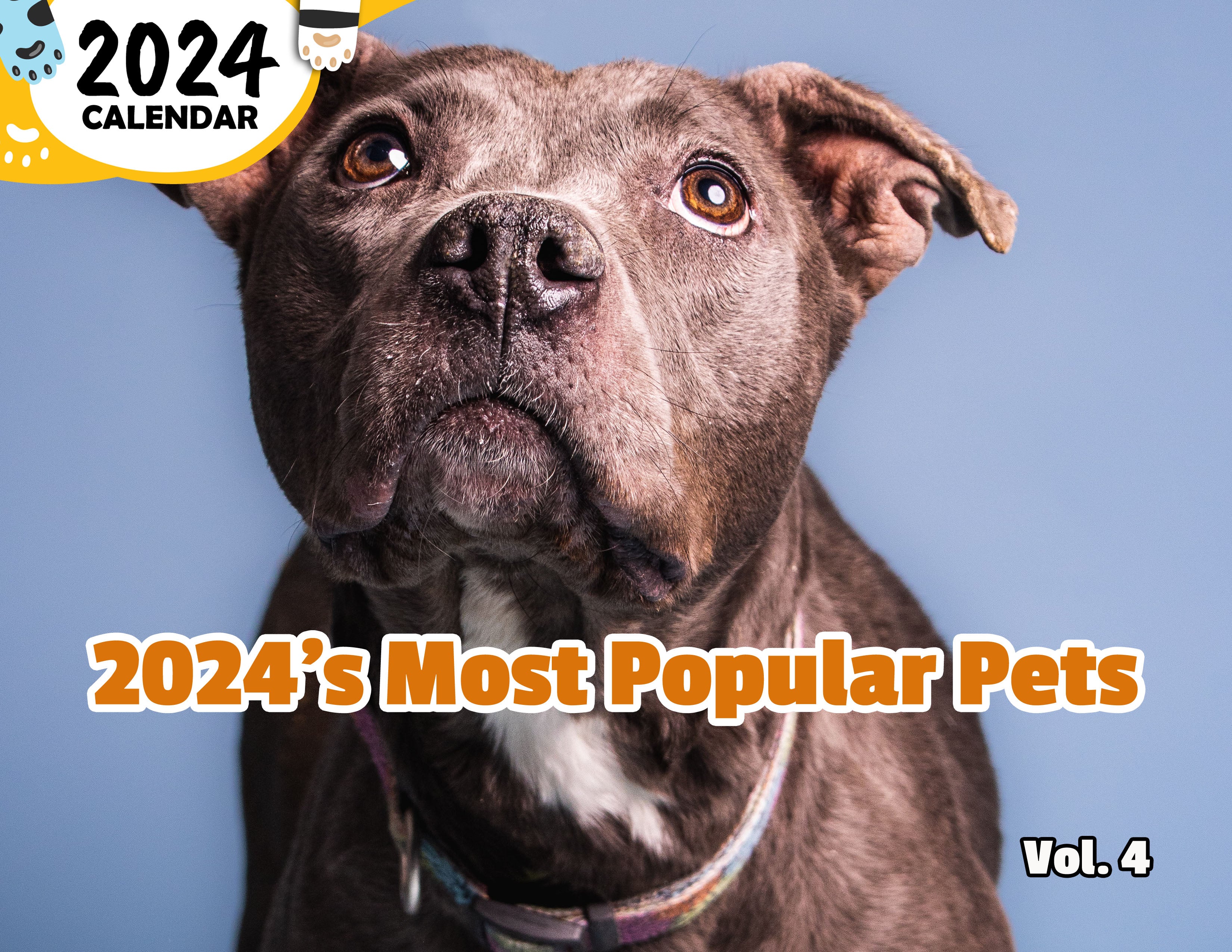 2024's Most Popular Pets Volume Four 2024 Wall Calendar (PreOrder